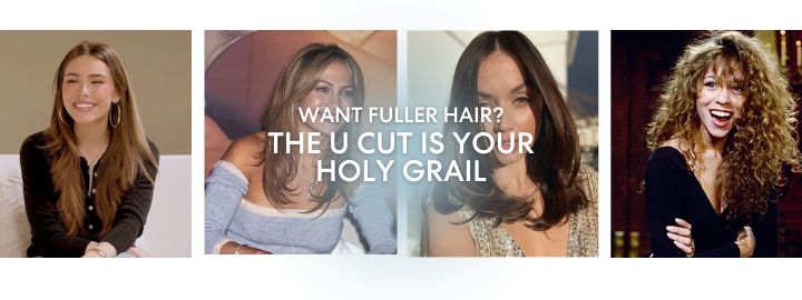 Want fuller hair? The U Cut is your Holy Grail