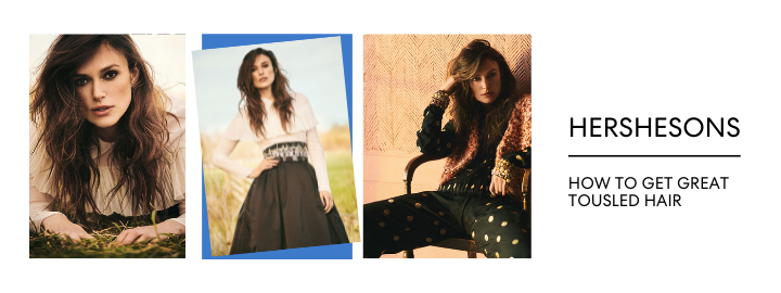 HOW TO GET GREAT TOUSLED HAIR