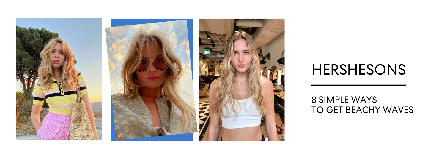 8 SIMPLE WAYS TO GET BEACHY WAVES