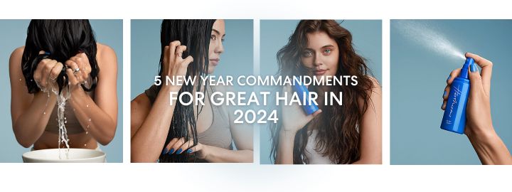 5 New Year Commandments for Great Hair in 2024