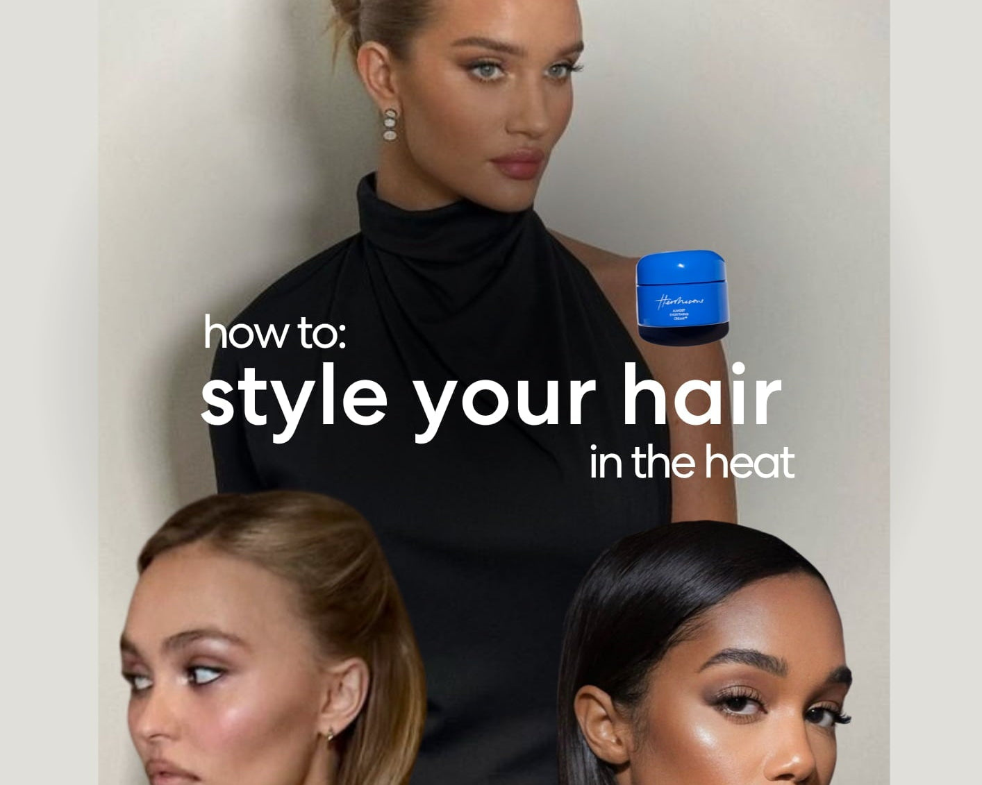 How To Style Your Hair In The Heat