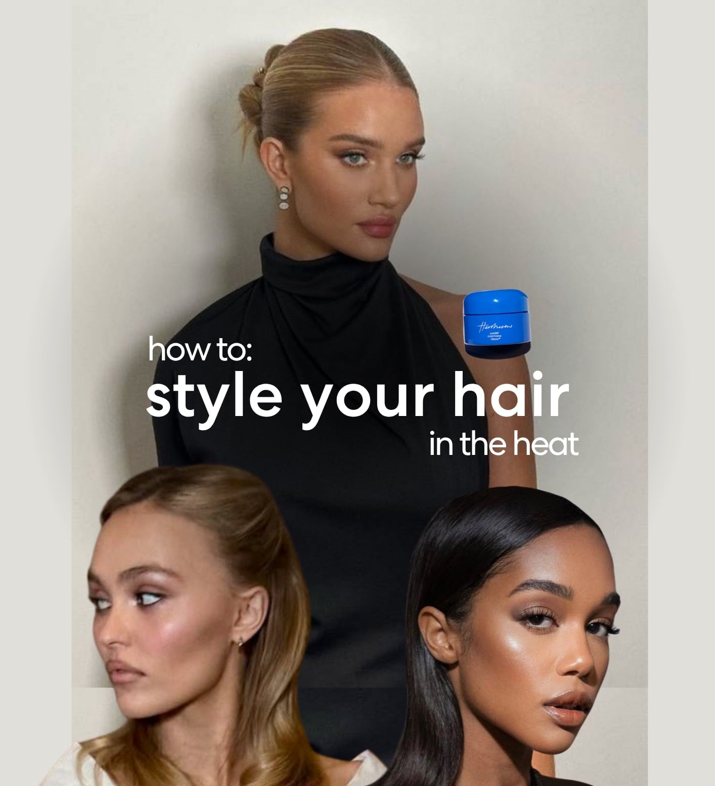 How To Style Your Hair In The Heat
