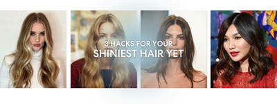 3 hacks for your shiniest hair yet