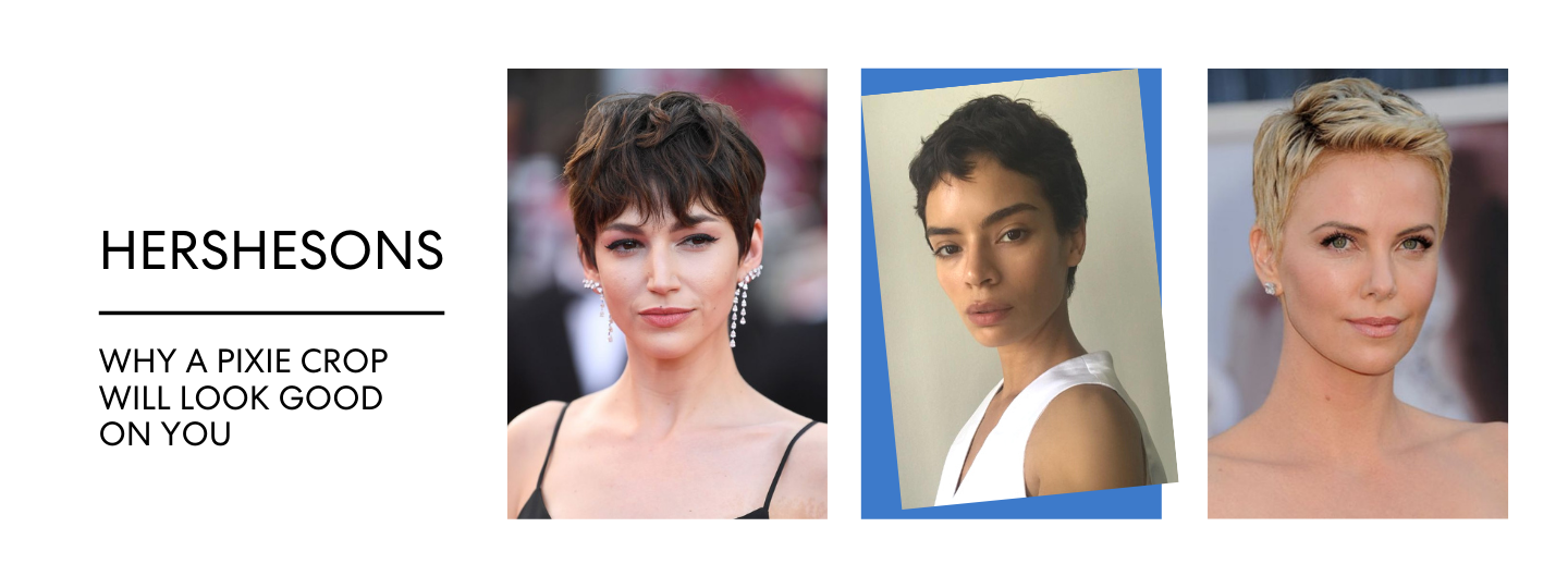 WHY A PIXIE CROP WILL LOOK GOOD ON YOU – Hershesons