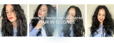 How to transform lacklustre hair in seconds