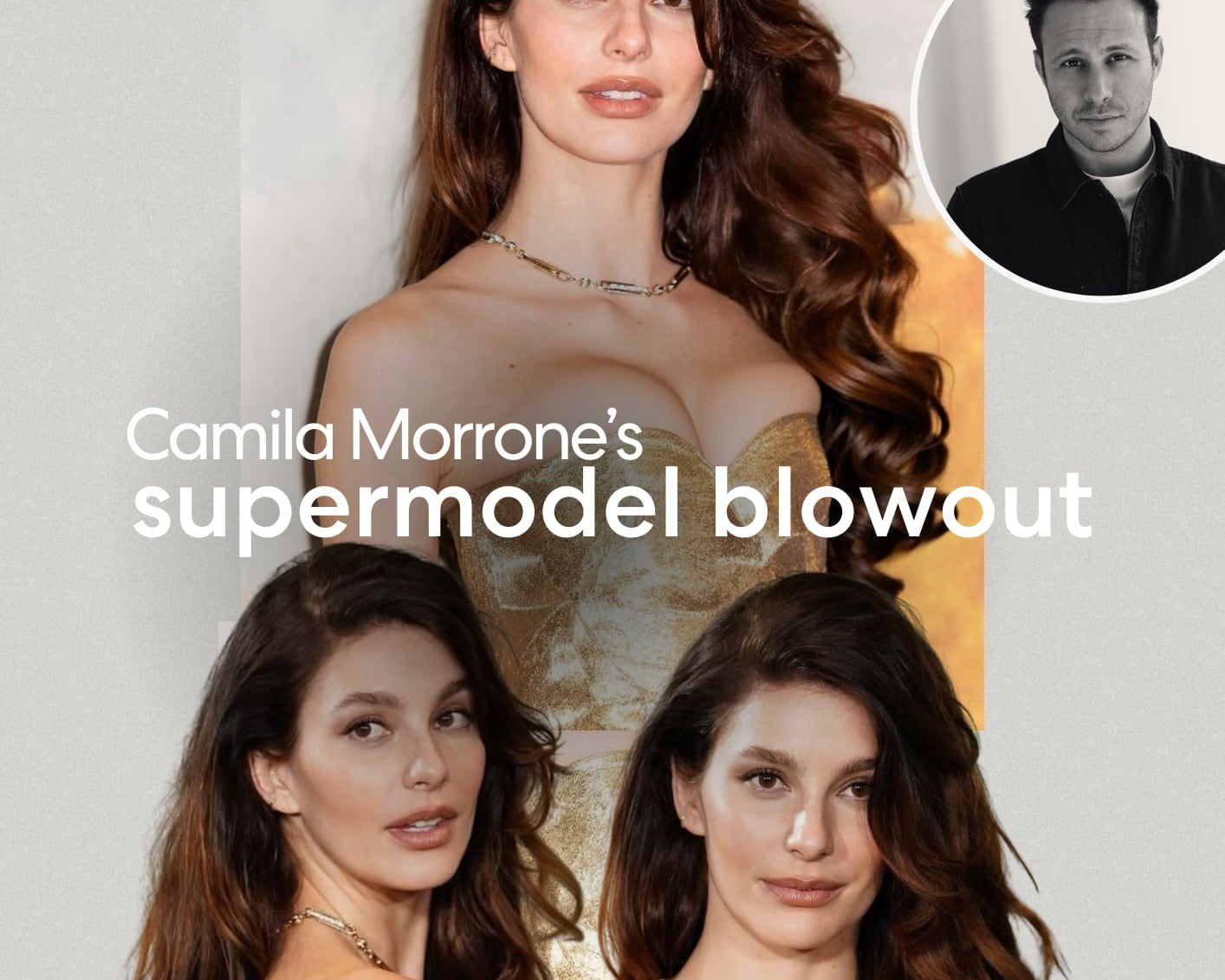 How Luke Created Camila Morrone’s 90s Bombshell Blowout