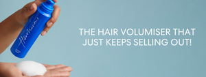 THE HAIR VOLUMISER THAT JUST KEEPS SELLING OUT!
