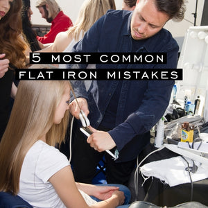 5 MOST COMMON FLAT IRON MISTAKES