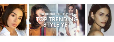 THE BOBBLE BOB IS 2023’s TOP TRENDING STYLE YET