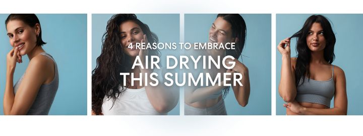 4 REASONS TO EMBRACE AIR DRYING